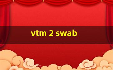  vtm 2 swab